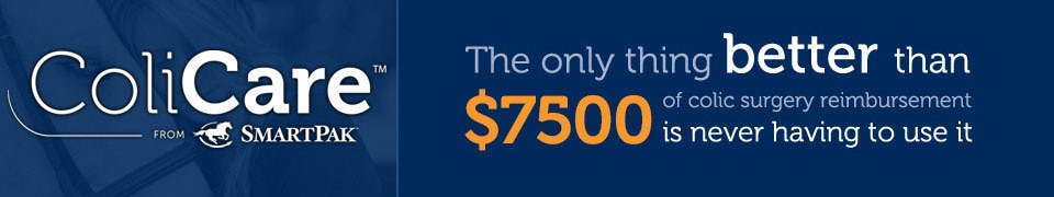 The only thing better than $7500 of colic surgery coverage is never having to use it!